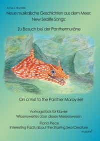 Zu Besuch bei der Panthermuräne, Klavierstücke von Anne Rochlitz